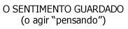 O sentimento aguardado - Arquétipos e Supergenes